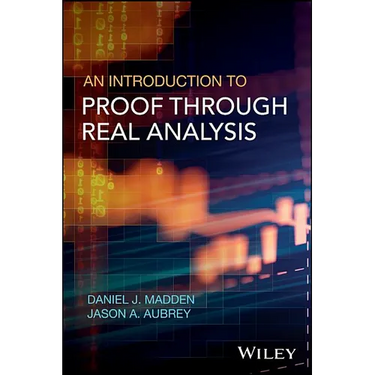 An Introduction to Proof Through Real Analysis