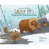 Grizzly 399‛s Hibernation Pandemonium - Hardback