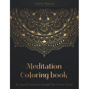 Meditation Coloring Book: 50 beautiful Mandala designs for Stress Relief. Adult Coloring Book: Mandala coloring pages with intricate patterns and beau