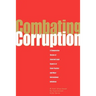 Combating Corruption: A Comparative Review of Selected Legal Aspects of State Practice and International Initiatives