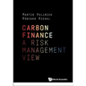 Carbon Finance: A Risk Management View
