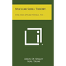 Nuclear Shell Theory: Pure and Applied Physics, V14
