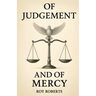 Of Judgement and Of Mercy