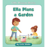 Ella Plans a Garden