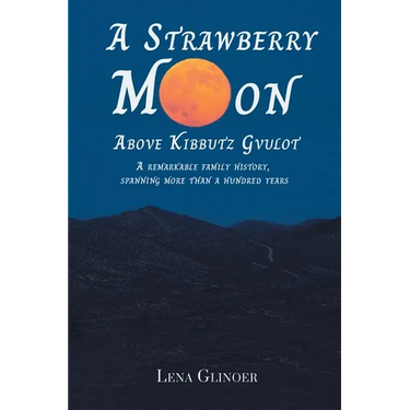 A Strawberry Moon Over Kibbutz Gvulot