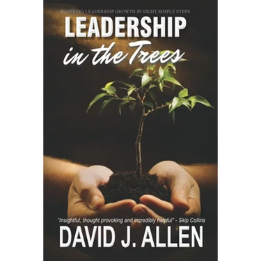 Leadership in the Trees: Inspiring leadership growth in eight simple steps