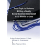 From Topic to Defense: Writing a Quality Social Science Dissertation in 18 Months or Less: An active reference guiding you from concept throu