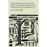 The Organization of the Boot and Shoe Industry in Massachusetts Before 1875