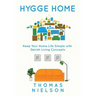Hygge Home: Keep Your Home Life Simple with Danish Living concepts