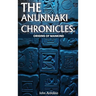 The Anunnaki Chronicles Origins of Mankind