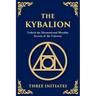 The Kybalion: Ancient Hermetic Wisdom for Mastering the Mind, Spirit, and Universe (Large Print Deluxe Edition For Easy Reading)