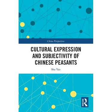 Cultural Expression and Subjectivity of Chinese Peasants