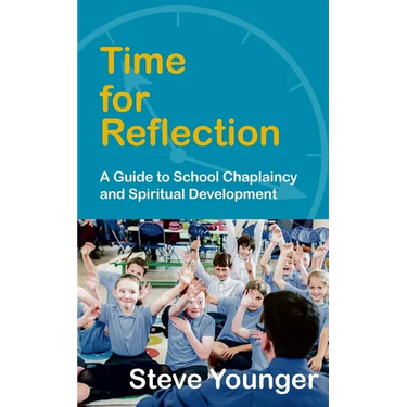 Time for Reflection: A Guide to School Chaplaincy and Spiritual Development