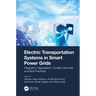 Electric Transportation Systems in Smart Power Grids: Integration, Aggregation, Ancillary Services, and Best Practices