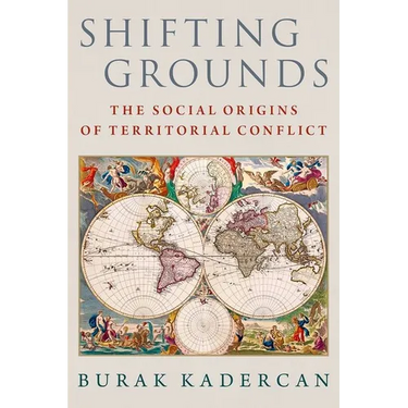 Shifting Grounds: The Social Origins of Territorial Conflict