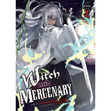 Witch and Mercenary (Light Novel) Vol. 2