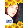 Don't Believe In Tears