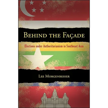 Behind the Facade: Elections under Authoritarianism in Southeast Asia