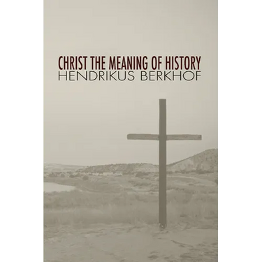 Christ the Meaning of History