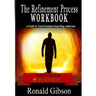 The Refinement Process Workbook: A Guide to Total Freedom from Drug Addictions
