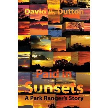 Paid in Sunsets: A Park Ranger's Story