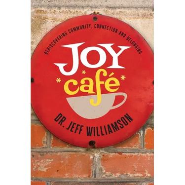 Joy Cafe: Rediscovering Community, Connection and Belonging