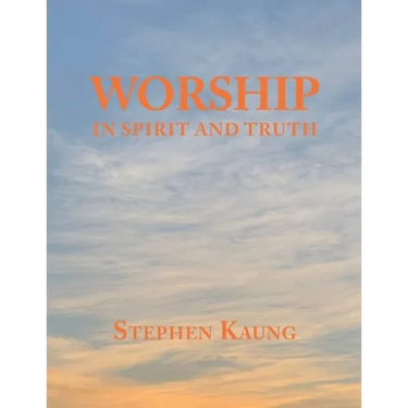 Worship: In Spirit and Truth