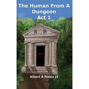 The Human From a Dungeon: Act 1