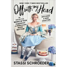 Off with My Head: The Definitive Basic B*tch Handbook to Surviving Rock Bottom