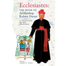 Ecclesiastes (The Book of Archbishop Robert Dwyer): A Selection of His Writings
