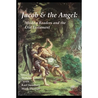 Jacob and the Angel: Modern Readers and the Old Testament