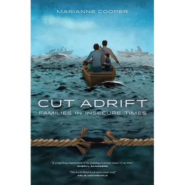 Cut Adrift: Families in Insecure Times