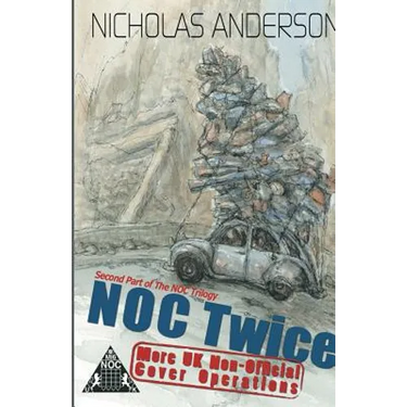 NOC Twice: More UK Non-Official Cover Operations