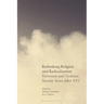 Rethinking Religion and Radicalization: Terrorism and Violence Twenty Years After 9/11
