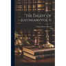 The Digest Of Justinian (Vol I)