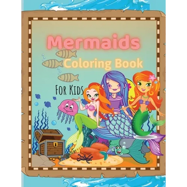 Mermaids Coloring Book: Mermaids Coloring Book For Kids Ages 4-8, 9-12 Amazing Designs, Best Gift For The Little Ones