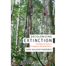 Decolonizing Extinction: The Work of Care in Orangutan Rehabilitation