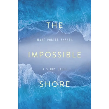 The Impossible Shore: A Story Cycle