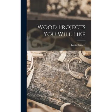 Wood Projects You Will Like