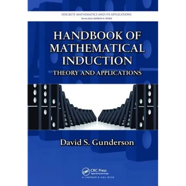 Handbook of Mathematical Induction: Theory and Applications