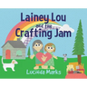 Lainey Lou and the Crafting Jam