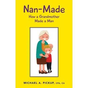 Nan-Made: How a Grandmother Made a Man