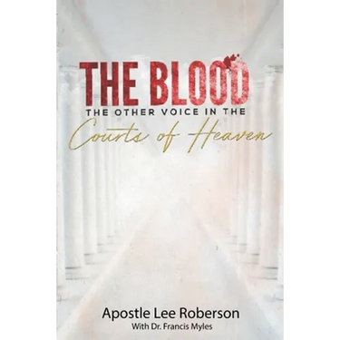 The Blood: The Other Voice in the Courts of Heaven