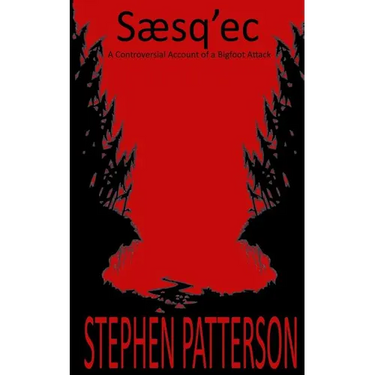 Saesq'ec: A Controversial Account of a Bigfoot Attack