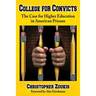 College for Convicts: The Case for Higher Education in American Prisons