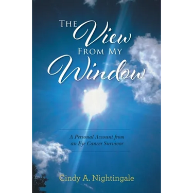 The View From My Window: A Personal Account From an Eye Cancer Survivor