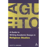 A Guide to Writing Academic Essays in Religious Studies