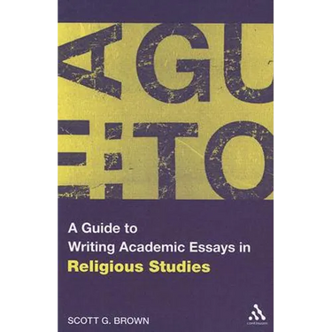 A Guide to Writing Academic Essays in Religious Studies