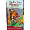 Garden Bugs & Insects of the Southwest: Identify Pollinators, Pests, and Other Garden Visitors