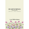 HEARTSTRINGS Giving voice to words unspoken.